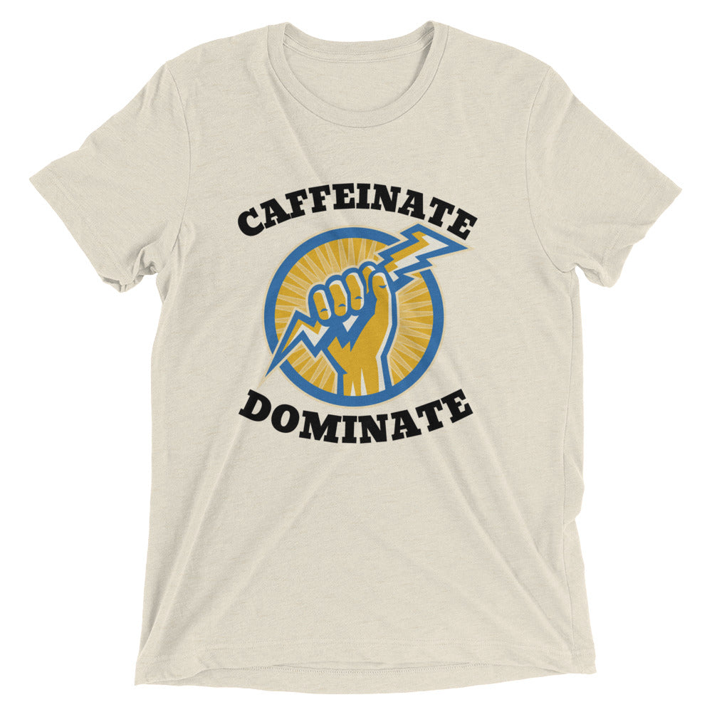caffeinate and dominate graphic shirt