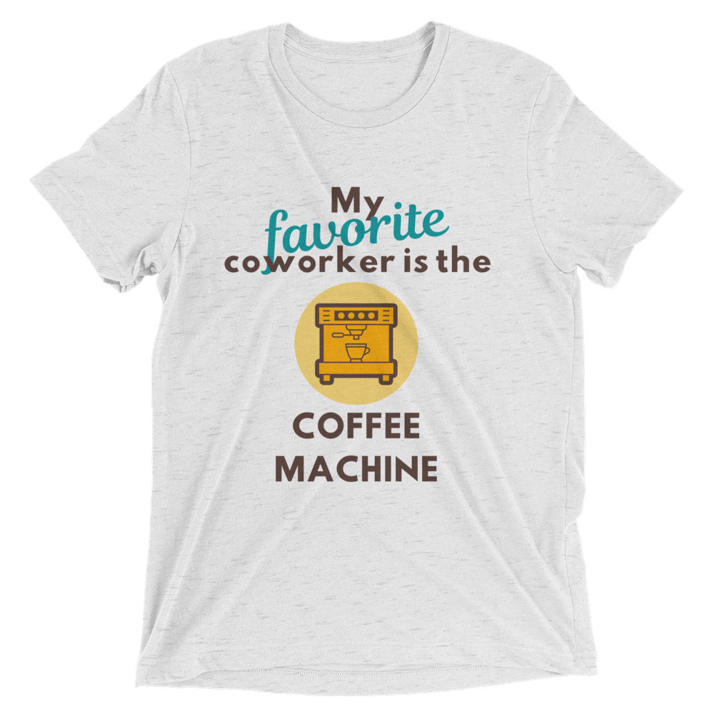 best My Favorite Coworker is the coffee machine shirt
