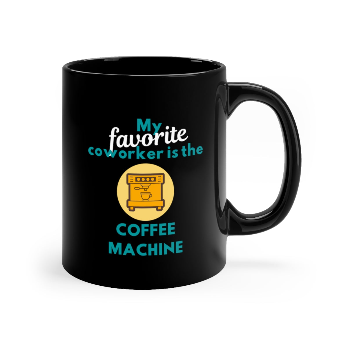 My Favorite Coworker Black Mug – Alotta Latte