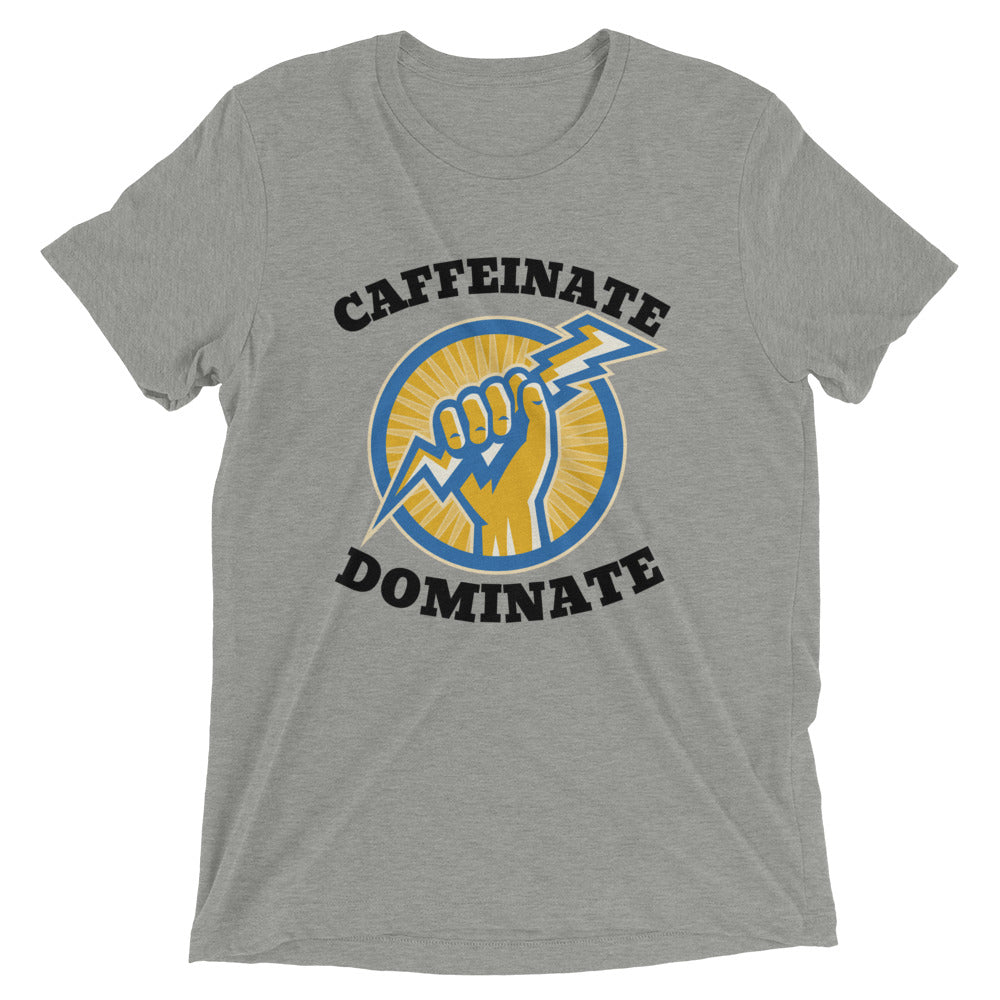 caffeinate and dominate graphic shirt